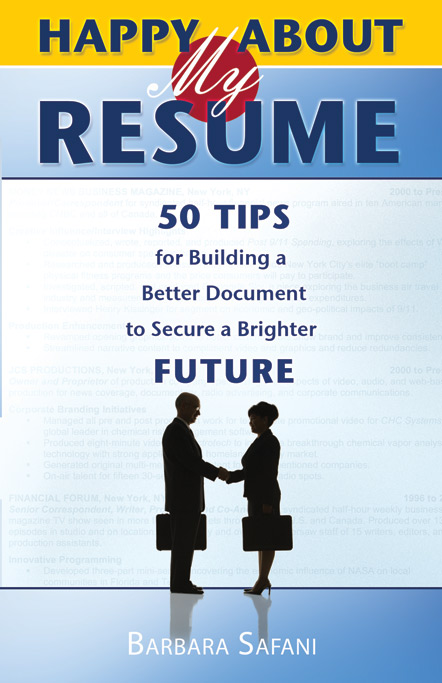 Title details for Happy About My Resume: 50 Tips for Building a Better Document to Secure a Brighter Future by Barbara Safani, M.A., CERW, NCRW, CPRW, CCM - Available
